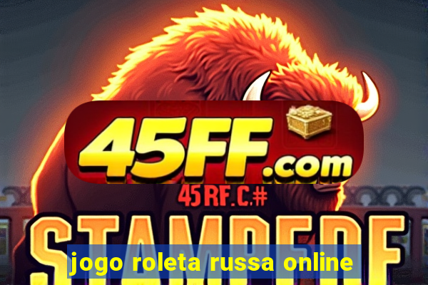 jogo roleta russa online